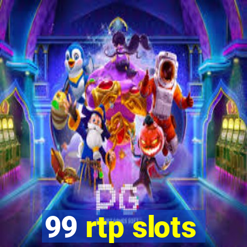 99 rtp slots